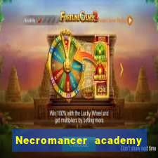 Necromancer academy and the genius summoner wiki